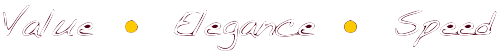 Value + Elegance + Speed